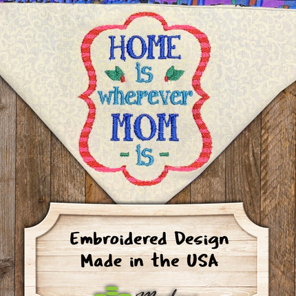 Home is Wherever MOM is / Over the Collar Bandana