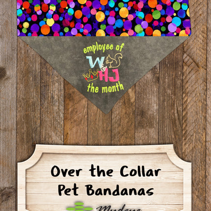 W & HJ - Employee of the Month / Over the Collar Dog Bandana