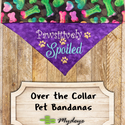 PAWsitively Spoiled / Over the Collar Dog Bandana