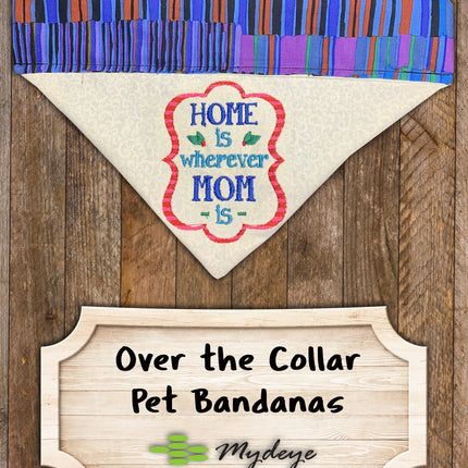 Home is Wherever MOM is / Over the Collar Bandana