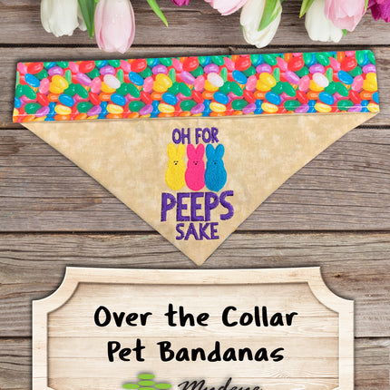 Oh for Peeps Sake / Funny Easter Dog Bandana