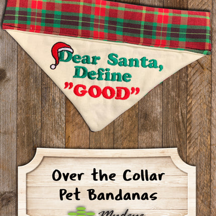 Dear Santa Define Good / Christmas Bandana