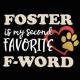 Foster is My Second Favorite F-Word Shirt - Mydeye