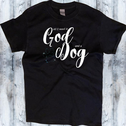 All I need is God and a Dog Shirt - Mydeye