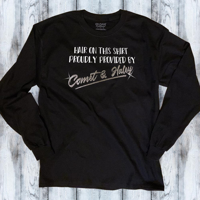 Hair on this Shirt Provided by Your Pet Long Sleeve T-Shirt