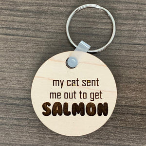 Sent Me Out for Salmon Engraved Wood Keychain