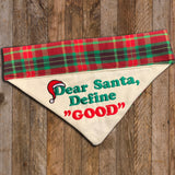 Dear Santa Define Good / Christmas Bandana
