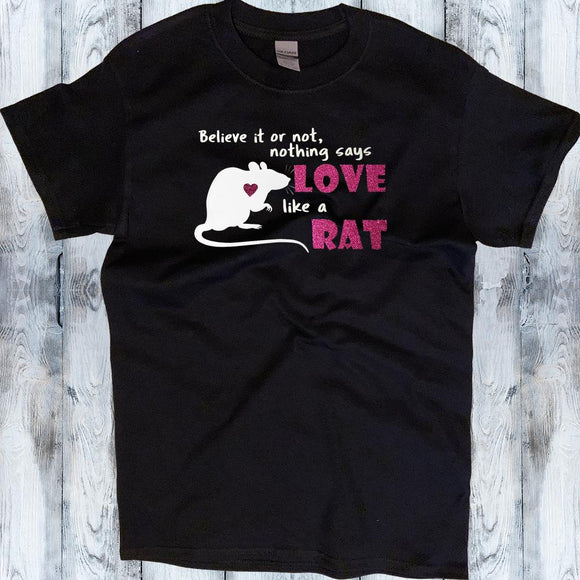 Shirt - Nothing Says Love like an Exotic Pet - customized with your Animal - Mydeye