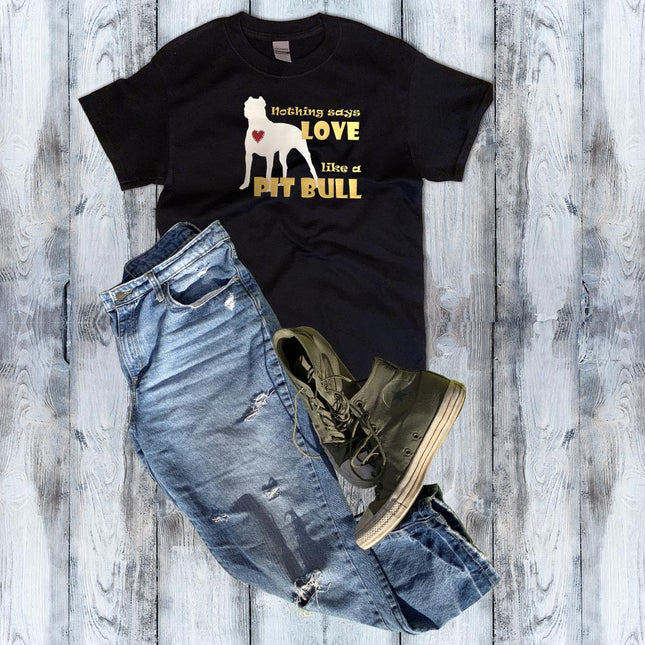 Shirt - Nothing Says Love like a [your breed] - customized with your pet's breed