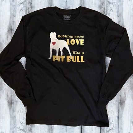 Shirt - Nothing Says Love like a [your breed] - customized with your pet's breed