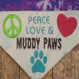 Peace Love and Muddy Paws / Over the Collar Dog Bandana