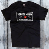 Service Human - Do Not Pet Shirt