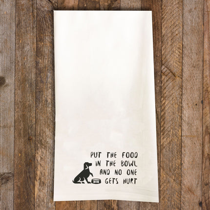 Put the Food in the Bowl Tea Towel / Dog Themed Flour Sack Cotton Towel