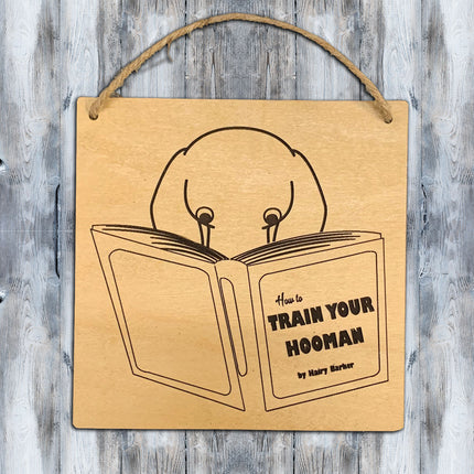 Sign - Training your Hoomans
