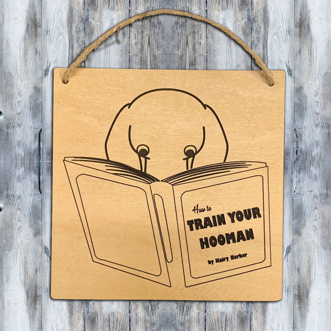 Sign - Training your Hoomans