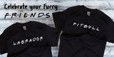 [Breed] Friends Shirt - customized with your pet's breed