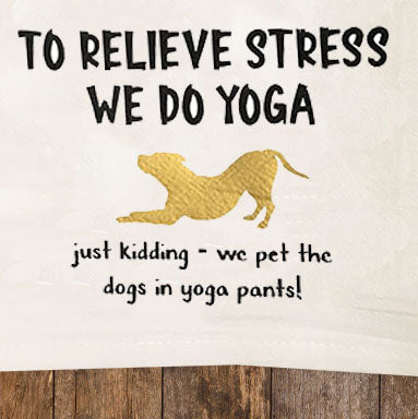 Yoga Tea Towel / Dog Themed Flour Sack Cotton Towel